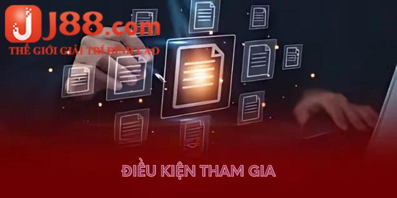 Giới thiệu về điều kiện tham gia J88